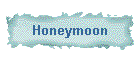 Honeymoon