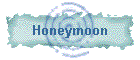 Honeymoon