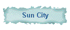 Sun City